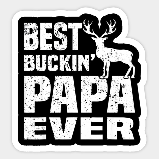 Best Buckin Papa Ever Hunting Hunter Sticker by Kiwistore